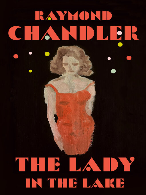 Title details for The Lady in the Lake by Raymond Chandler - Wait list